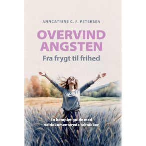 Petersen, Anncatrine C. F.: Overvind angsten