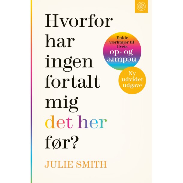Smith, Julie: Hvorfor har ingen fortalt mig det her f�r