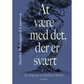 Laursen, Martin Holmgaard: At v�re med det der er sv�rt