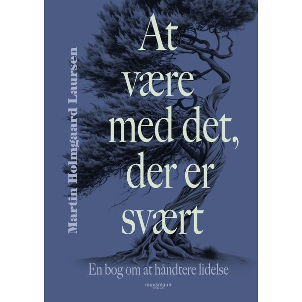 Laursen, Martin Holmgaard: At v�re med det der er sv�rt