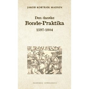 Madsen, Jakob Kortb�k: Den danske Bonde-Praktika
