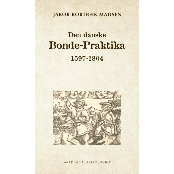 Madsen, Jakob Kortb�k: Den danske Bonde-Praktika