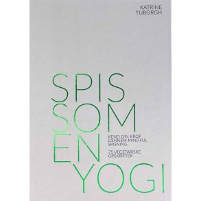 Tuborgh, Katrine: Spis som men yogi