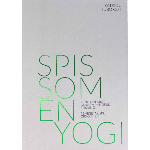 Tuborgh, Katrine: Spis som men yogi