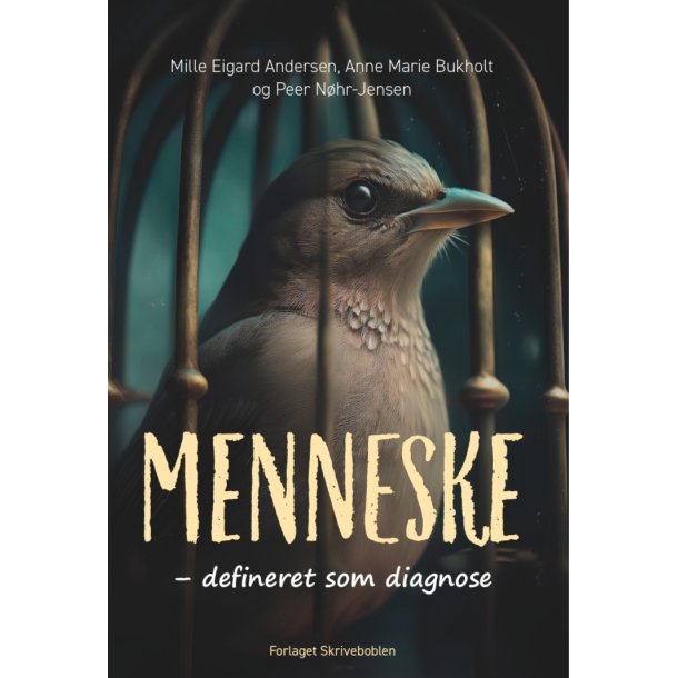 Andersen, Mille Eigard,  Anne Marie Bukholt og Peer N�hr-Jensen: Menneske - defineret som diagnose