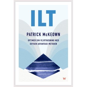 Mckeown, Patrick: Ilt - Optimer din vejrtr�kning med Oxygen Advantage metoden