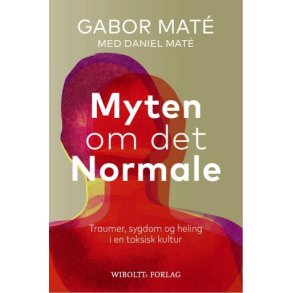 Mat, Gabor: Myten om det normale