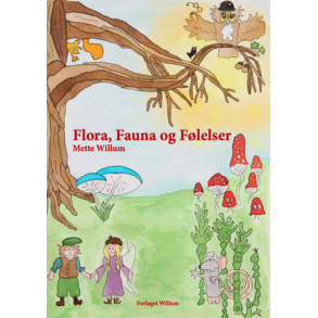 Willum, Mette: Flora, Fauna og Flelser