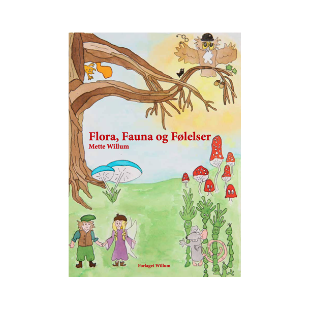 Willum, Mette: Flora, Fauna og F�lelser