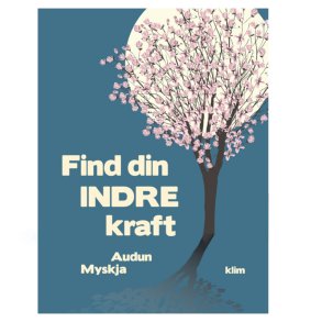 Myskja, Audun: Find din indre kraft