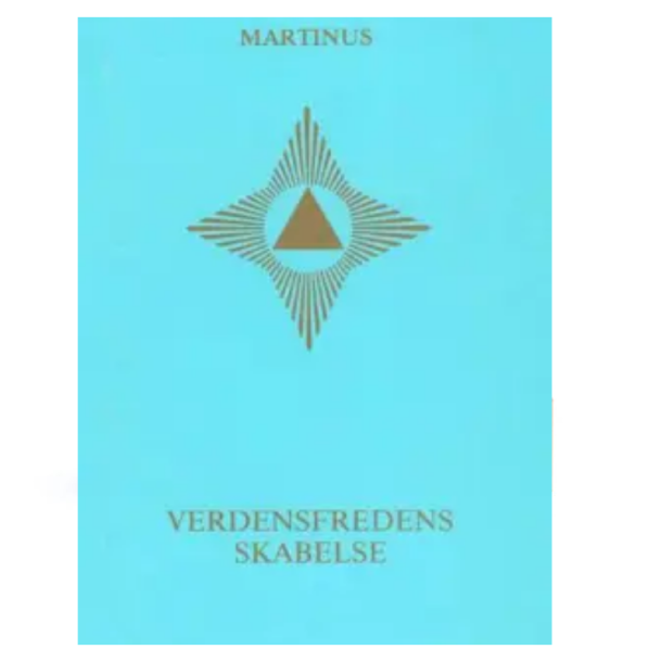 Martinus - verdensfredens skabelse