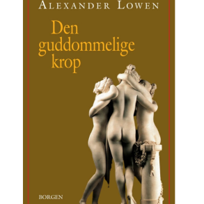 Lowen, Alexander: Den guddommelige krop