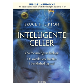 Lipton, Bruce: Intelligente celler