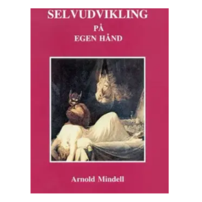 Mindell, Arnold - Selvudvikling p egen hnd