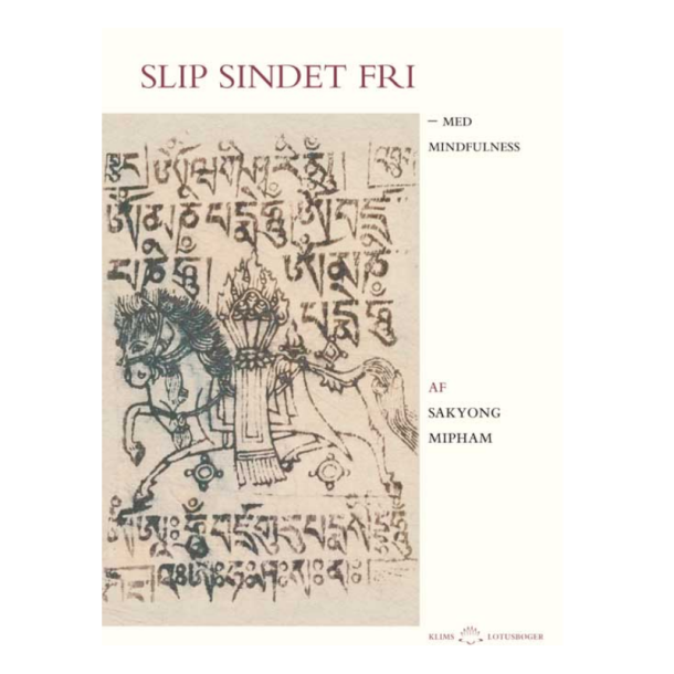 Mipham, Sakyong: Slip sindet fri
