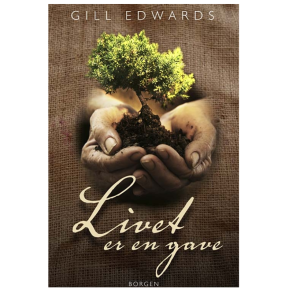 Edwards, Gill - Livet er en gave