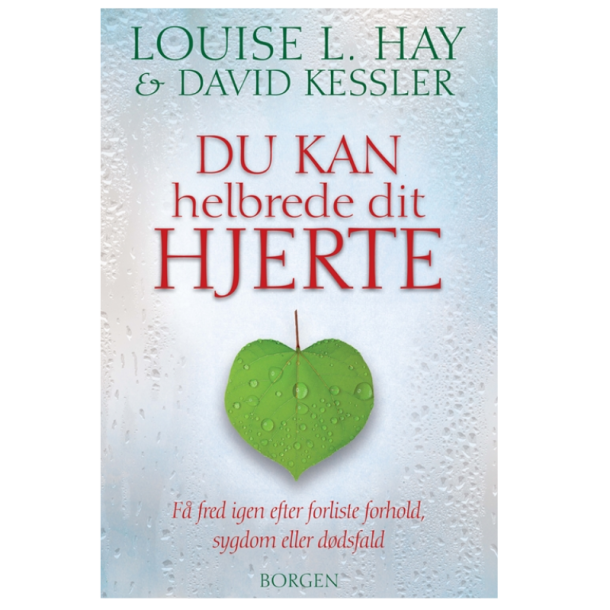 Hay, Louise L. : Du kan helbrede dit hjerte