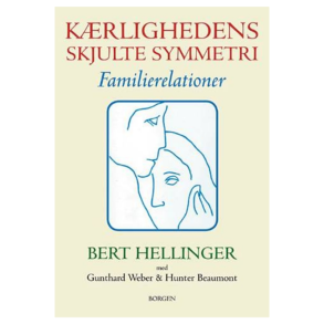 Hellinger, Bert: Krlighedens skjulte symmetri
