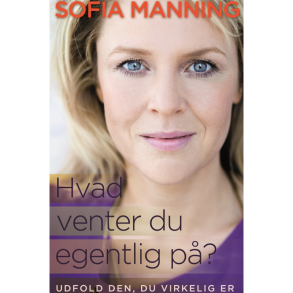 Manning, Sofia: Hvad venter du egentlig p? HB