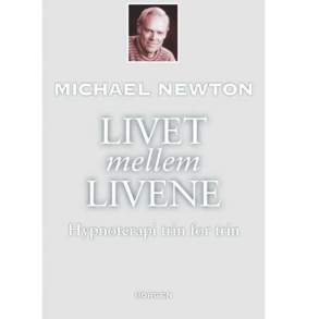 Newton, Michael - Livet mellem livene