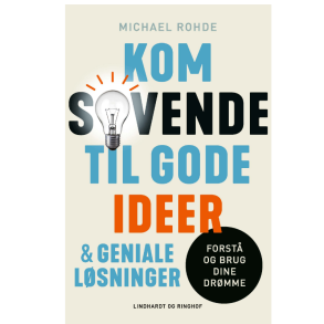 Rohde, Michael: Kom sovende til gode ideer