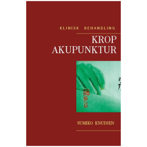 Knudsen, Sumiko: Krop Akupunktur
