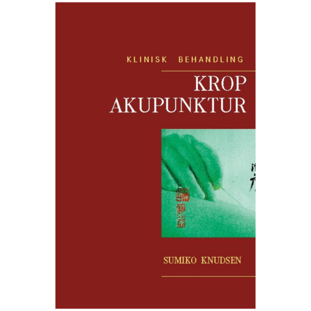 Knudsen, Sumiko: Krop Akupunktur