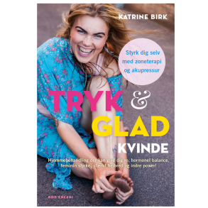 Birk, Katrine: Tryk & glad kvinde