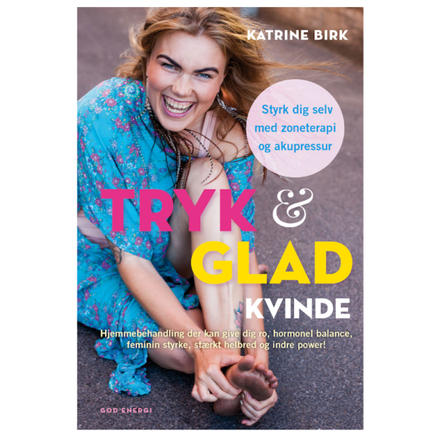 Birk, Katrine: Tryk &amp; glad kvinde