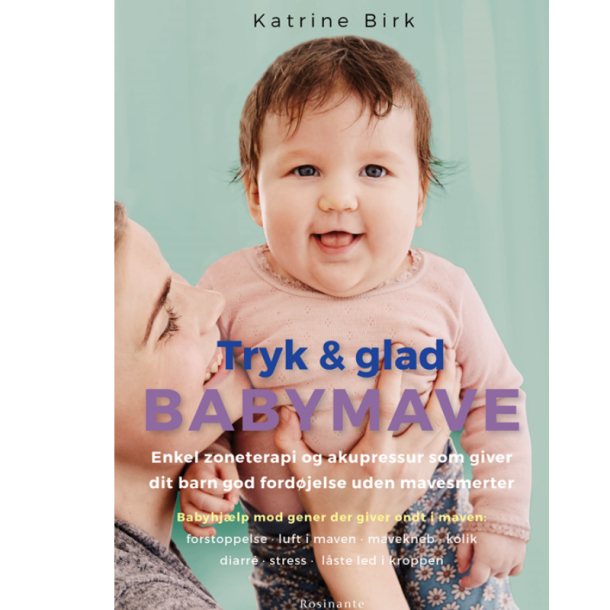 Birk, Katrine: Tryk &amp; glad babymave
