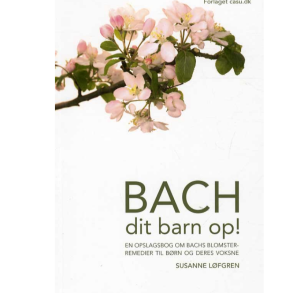 Lfgren, Susanne: BACH dit barn op!