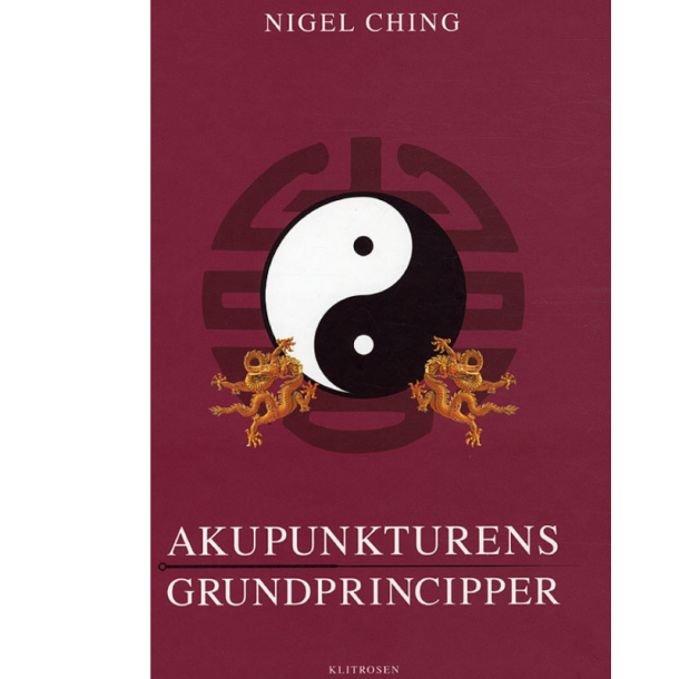 Ching, Nigel: Akupunkturens grundprincipper