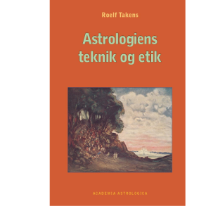 Takens, Roelf: Astrologiens teknik og etik