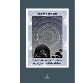 Spaeth, Ove von: Basilisken p himlen og stjerne-tidsaldre