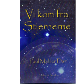 Dam, Paul Mahler: Vi kom fra stjernerne
