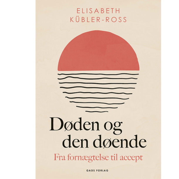 Kbler-Ross, Elisabeth: Dden og den dende
