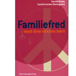 Krebs og Bechsgaard: Familiefred med dine voksne