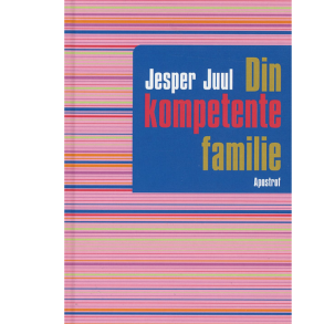 Juul, Jesper: Din kompetente familie