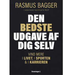 Bagger, Rasmus: Den bedste udgave af dig selv