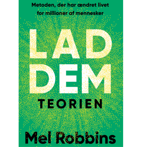 Robbins, Mel: Lad dem-teorien	