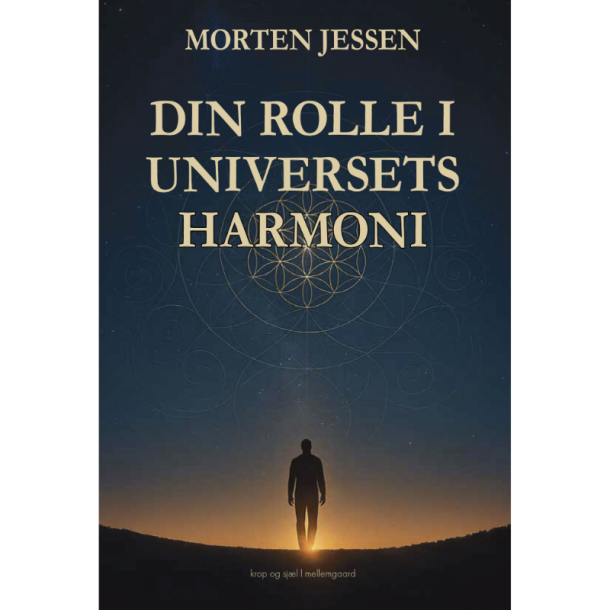 Jessen, Morten: Din rolle i universets harmoni
