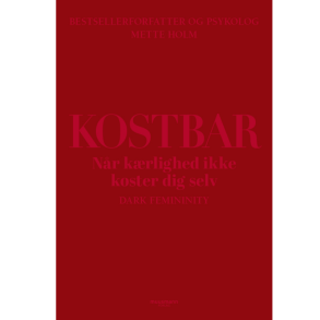 Holm, Mette: Kostbar