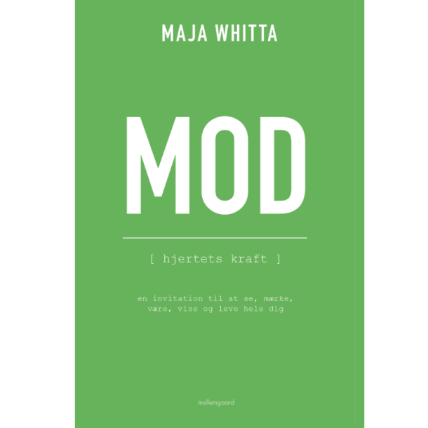 Whitta, Maja: Mod - Hjertets kraft 