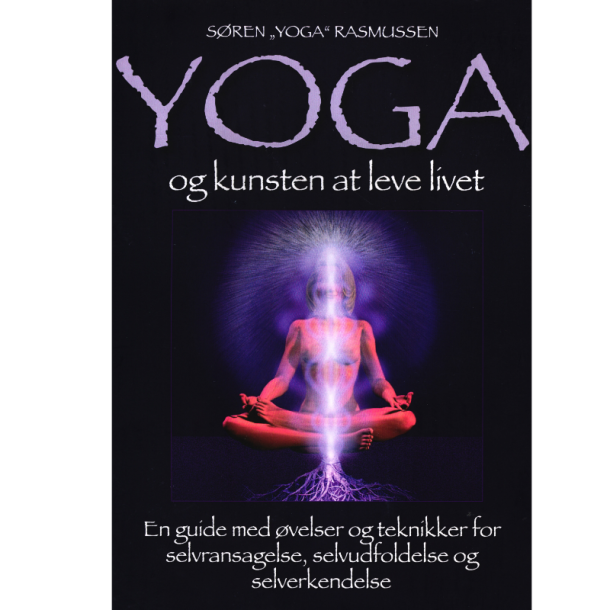 Rasmussen, Sren "Yoga": YOGA og kunsten at leve livet