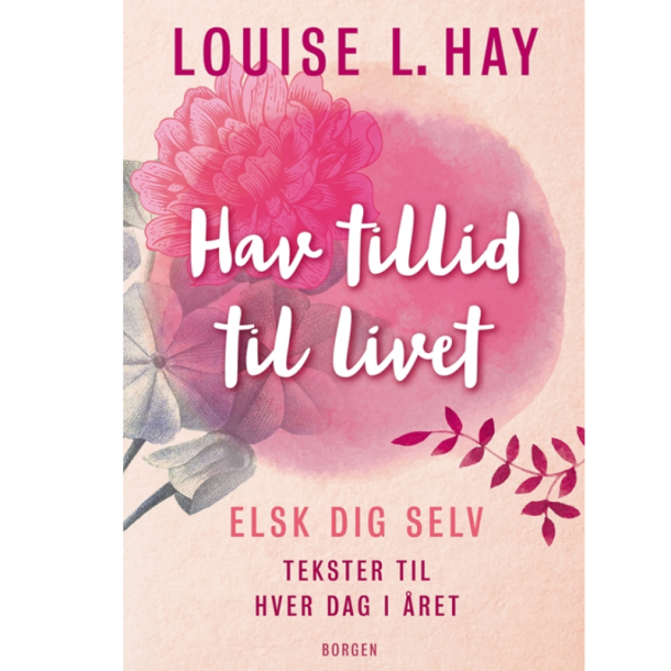 Hay, Louise L: Hav tillid til livet 