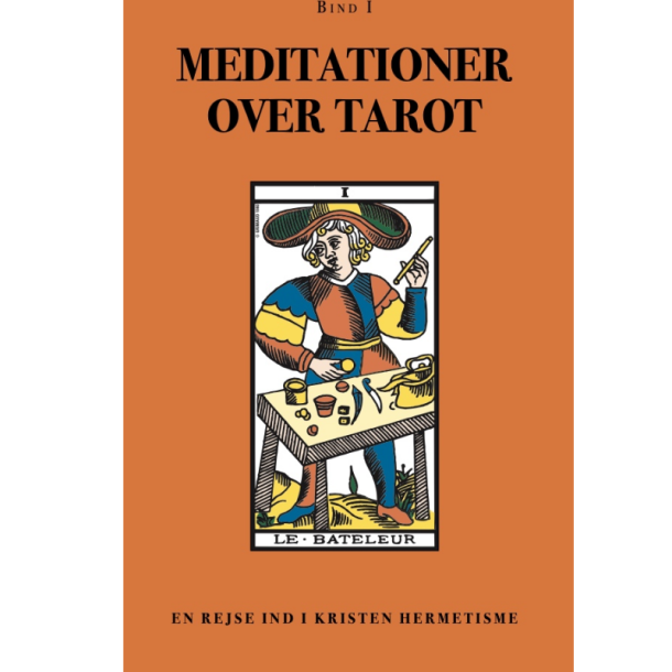Anonym forfatter: Meditationer over Tarot - Bind 1