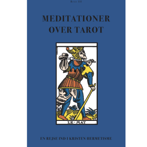 Anonym forfatter: Meditationer over Tarot - Bind 3