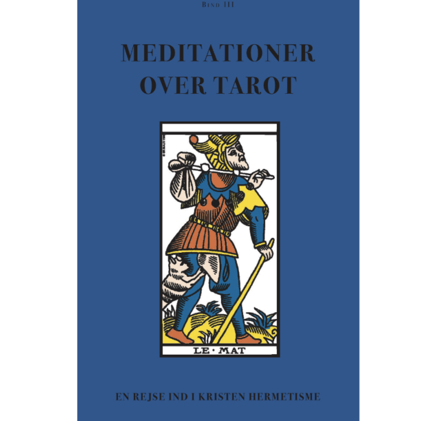 Anonym forfatter: Meditationer over Tarot - Bind 3