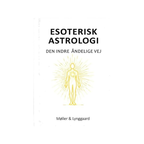 Mller &amp; Lynggaard: Esoterisk astrologi - den indre ndelige vej