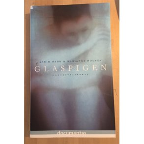 Dyhr, Karin og Marianne Holmen: Glaspigen